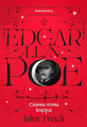 Edgar Allan Poe. Ciemna strona księżyca von Prószyński Media